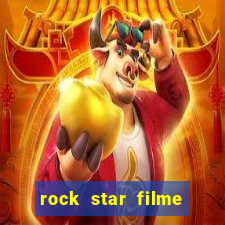 rock star filme completo dublado